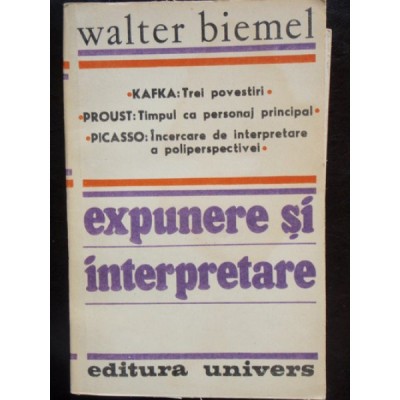 EXPUNERE SI INTERPRETARE - WALTER BIEMEL foto