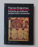 Tigran Grigorian - Istoria Si Cultura Poporului Armean