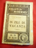 I.Boteni - In zile de vacanta -Prima Ed. 1910 Bibl. Minervei 76 , 114 pag