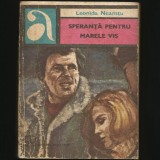 Cumpara ieftin SPERANȚĂ PENTRU MARELE VIS - LEONIDA NEAMȚU - ALBATROS