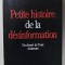 PETITE HISTOIRE DE LA DESINFORMATION par VLADIMIR VOLKOFF , DU CHEVAL DE TROIE A INTERNET , 1999