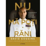 Nu ma poti rani - David Goggins