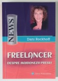 FREELANCER , DESPRE MAIDANEZII PRESEI de DANI ROCKHOFF , 2021
