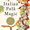 Italian Folk Magic: Rue's Kitchen Witchery