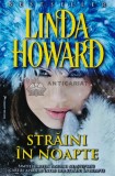 Cumpara ieftin Straini in noapte - 2015 - Linda Howard (U163)
