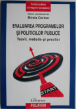 Evaluarea programelor si politicilor publice. Teorii, metode si practici &ndash; Mirela Cerkez (coord.)