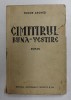 Cimitirul Buna-Vestire - Tudor Arghezi, Editura Universala Alcalay, Coperta Brosata