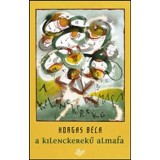 A kilenckerekű almafa - Horgas B&eacute;la