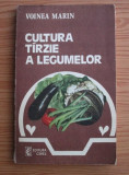 Marin Voinea - Cultura t&icirc;rzie a legumelor