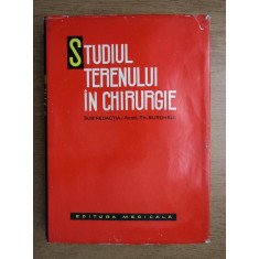 Theodor Burghele - Studiul terenului in chirurgie (1965, editie cartonate)