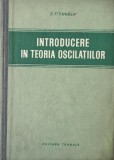 Carte Introducere in Teoria Oscilatiilor - S. P. Strelcov, carte noua sau anticariat