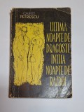 Ultima noapte de dragoste, &icirc;nt&acirc;ia noapte de război &ndash; Aut. Camil Petrescu, Ed. pentru Literatură, 1962