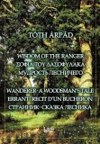 Wisdom of the ranger | Toth Arpad