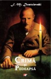 Crima si pedeapsa - Feodor Dostoevski. Roman psihologic
