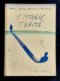 O istorie traita - Paul Niculescu - Mizil Volumul 2