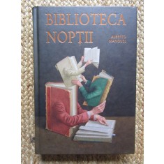 Alberto Manguel - Biblioteca noptii