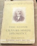 N.CRT Interbelica - Vasile Alecsandi - Calatorii-Misiuni diplomatice