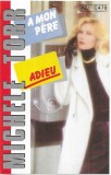 Mich&egrave;le Torr - Adieu, Caseta audio