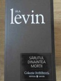 Sarutul dinaintea mortii - Ira Levin, Univers, 2007, Colectia Cotidianul, roman, 252 pagini