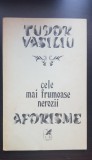 Cele mai frumoase nerozii. Aforisme - Tudor Vasiliu