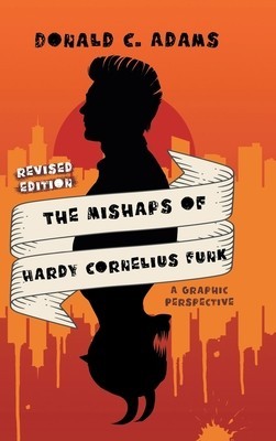 The Mishaps of Hardy Cornelius Funk: A Graphic Perspective foto