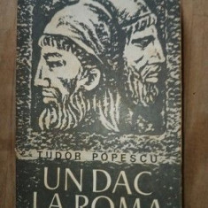 Un dac la Roma- Tudor Popescu