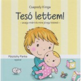 Tes&oacute; lettem! - avagy mi&eacute;rt &eacute;s mire j&oacute; egy kistes&oacute; - Csapody Kinga