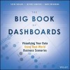 The Big Book of Dashboards: Visualizing Your Data Using Real-World Business Scenarios