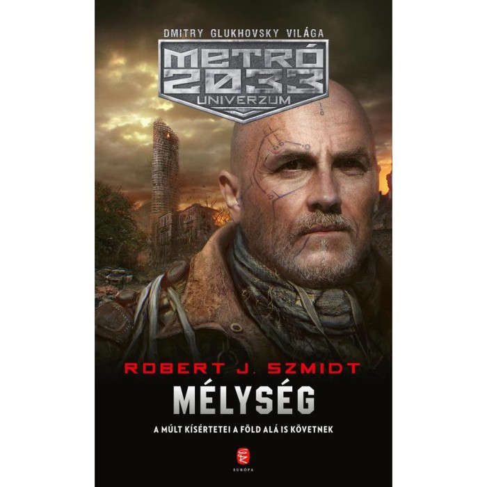 M&eacute;lys&eacute;g - Metr&oacute; 2033 Univerzum - Robert J. Szmidt