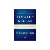 Preaching: Communicating Faith in an Age of Skepticism
