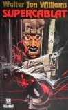 Supercablat &ndash; Walter Jon Williams