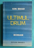 Ion Brad &ndash; Ultimul drum ( prima editie )