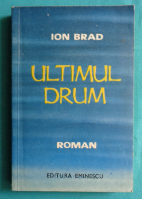 Ion Brad &amp;ndash; Ultimul drum ( prima editie ) foto