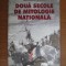 Lucian Boia - Doua secole de mitologie nationala
