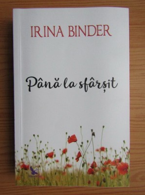 Irina Binder - Pana la sfarsit foto