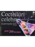 Ioana Irimiea (ed.) - Cocteiluri celebre si povestile lor (Editia: 2009)