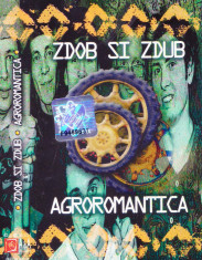 Caseta audio: Zdob si zdub - Agroromantica ( 2002, originala, stare foarte buna) foto