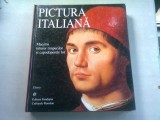 PICTURA ITALIANA. MAESTRII TUTUROR TIMPURILOR SI CAPODOPERELE LOR - ALBUM