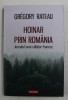 HOINAR PRIN ROMANIA - JURNALUL UNUI CALATOR FRANCEZ de GREGORY RATEAU , 2019
