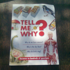 TELL ME WHY? ANSWERS TO HUNDREDS OF QUESTION (CARTE IN LIMBA ENGLEZA)