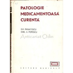 Patologie Medicamentoasa Curenta - Gh. Panaitescu, Emil A. Popescu