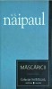 Mascaricii - V. S. Naipaul, Ed. Univers, 2007, 284 pagini, Roman