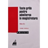 Teste grila pentru admiterea in magistratura (editia a II-a) - 2001 - Viorel Voineag (AK42)