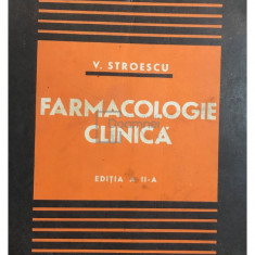 V. Stroescu - Farmacologie clinică (ed. II) (editia 1977)