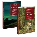 Pachet Ioan Slavici. Mara si Moara cu noroc