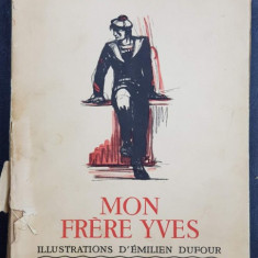PIERRE LOTI, MON FRERE YVES, ILUSTRATII COLOR DE EMILIEN DUFOUR - EDITURA CALMAN LEVY, 1936