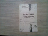 PARADISUL PROVIZORIU - Cornel Nistorescu (autograf) - Albatros, 1982, 206 p.