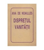 Ana de Noailles - Dispretul vanitatii - 126048