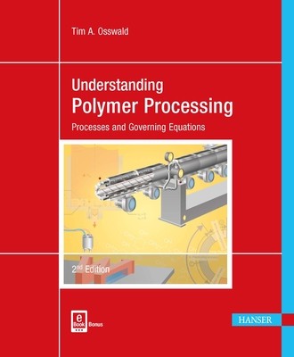 Understanding Polymer Processing 2e: Processes and Governing Equations foto