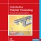 Understanding Polymer Processing 2e: Processes and Governing Equations